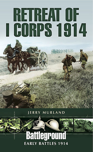 Retreat of I Corps 1914, Jerry Murland