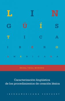 Caracterización lingüística de los procedimientos de creación léxica, Erika Moreno