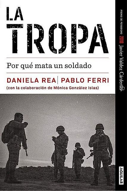 La tropa, Daniela Rea, Pablo Ferri