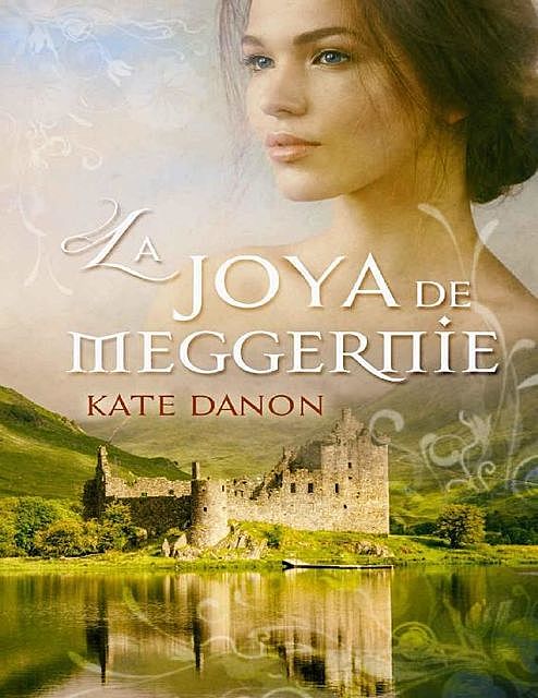 La Joya de Meggernie (Spanish Edition), Kate Danon