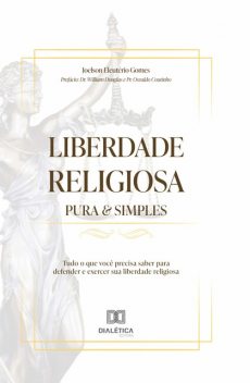 Liberdade Religiosa Pura & Simples, Joelson Eleutério Gomes