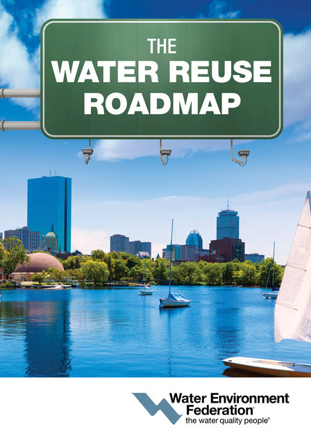 The Water Reuse Roadmap, Water Environment Federation