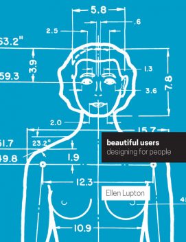Beautiful Users, Ellen Lupton