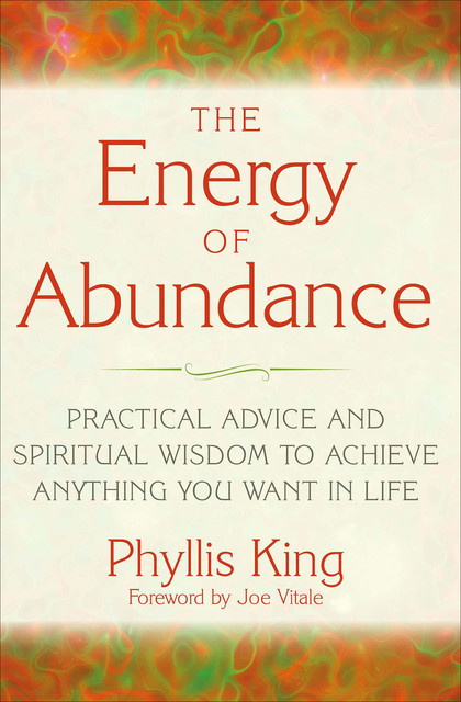 The Energy of Abundance, Phyllis King