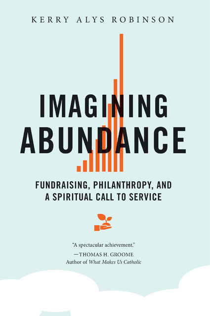 Imagining Abundance, Kerry Alys Robinson