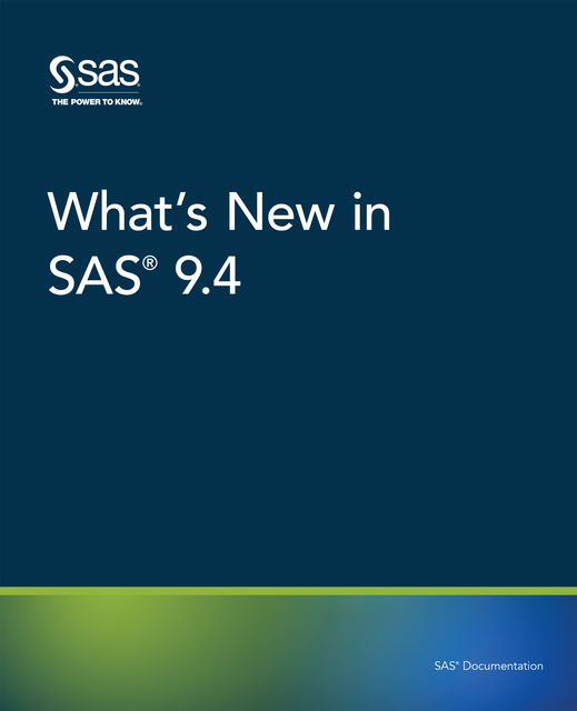 What's New in SAS 9.4, SAS Institute