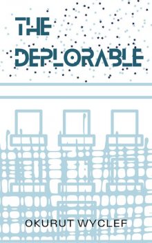 The Deplorable, Okurut Wyclef