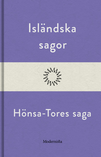 Hönsa-Tores saga, Anonym
