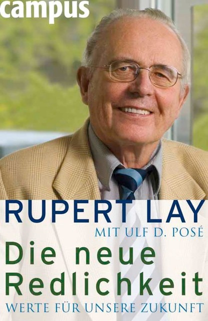 Die neue Redlichkeit, Rupert Lay, Ulf D. Posé