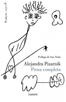 Prosa completa, Alejandra Pizarnik