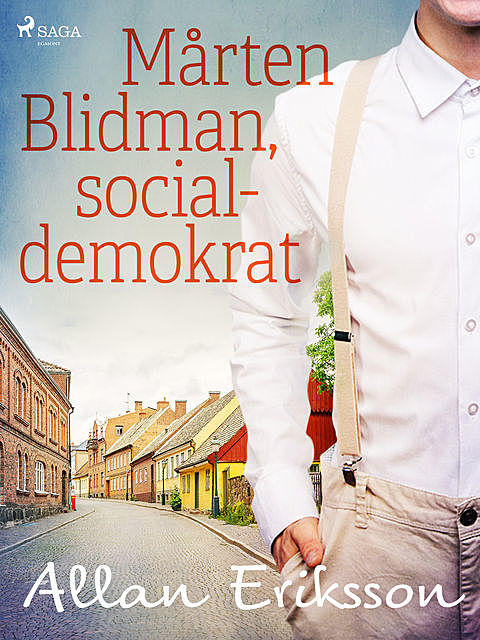 Mårten Blidman, socialdemokrat, Allan Eriksson