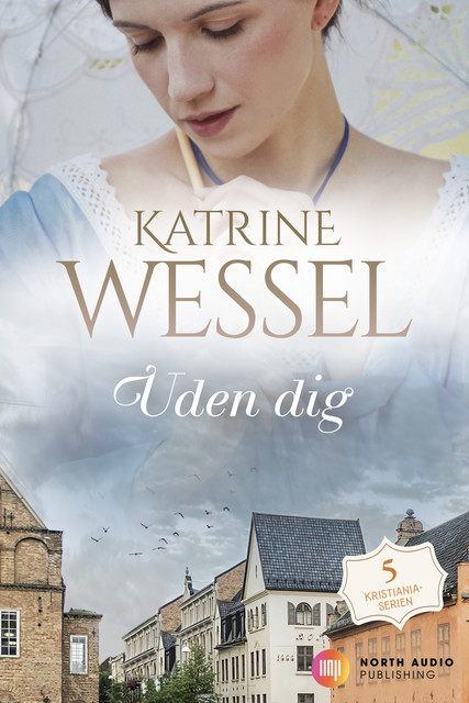 Uden dig, Katrine Wessel