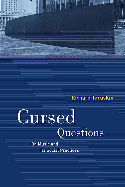 Cursed Questions, Richard Taruskin