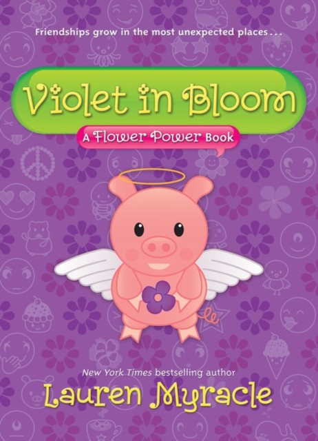 Violet in Bloom, Lauren Myracle