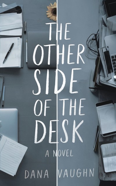 The Other Side of the Desk, Dana Vaughn