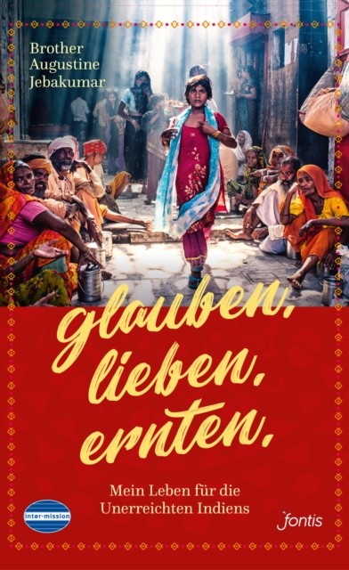 Glauben. Lieben. Ernten, Brother Augustine Jebakumar