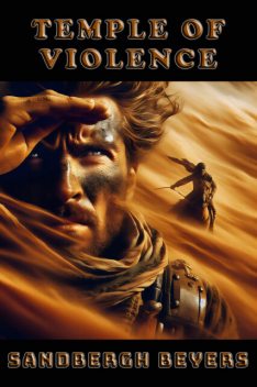 Temple of Violence, Sandbergh Beyers