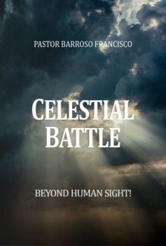 Celestial Battle, Pastor Barroso Francisco