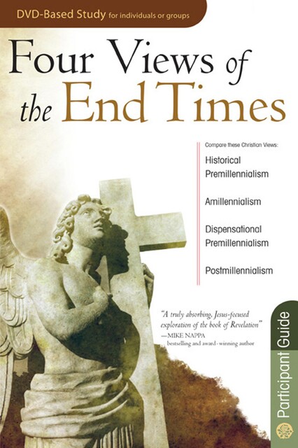 Four Views of the End Times Participant Guide, Timothy Paul Jones