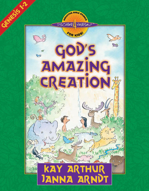 God's Amazing Creation, Janna Arndt, Kay Arthur