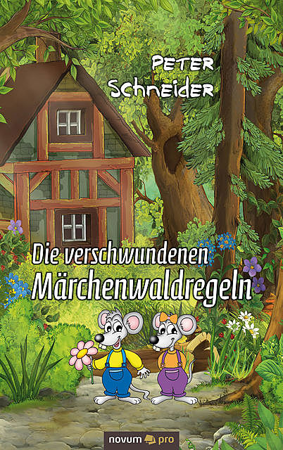 Die verschwundenen Märchenwaldregeln, Peter Schneider