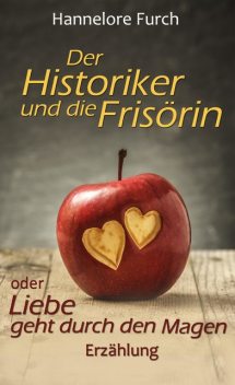 Der Historiker und die Frisörin, Hannelore Furch