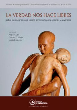 La verdad nos hace libres, Miguel Giusti, Gustavo Gutiérrez y Elizabeth Salmón