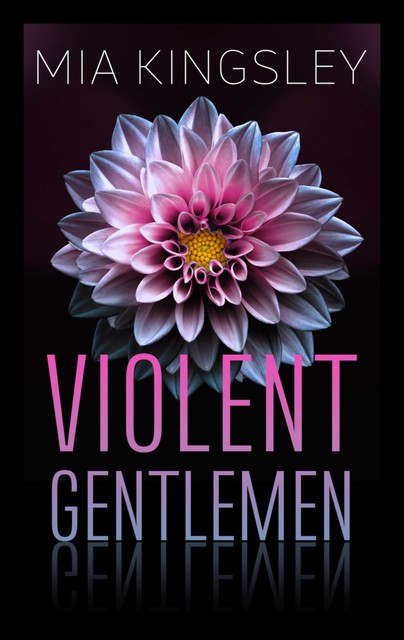 Violent Gentlemen, Mia Kingsley