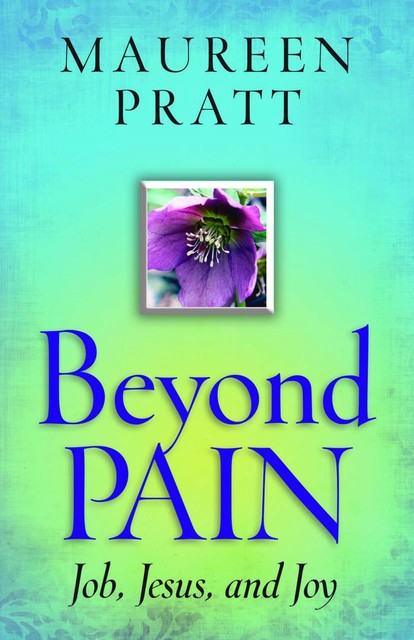 Beyond Pain, Maureen Pratt