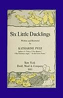 Six Little Ducklings, Katharine Pyle