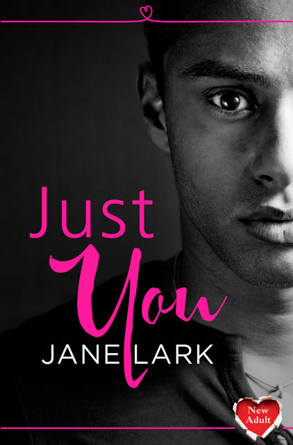 Just You: HarperImpulse New Adult Romance (A Novella), Jane Lark
