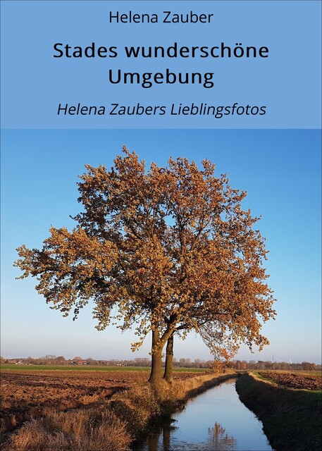 Stades wunderschöne Umgebung, Helena Zauber