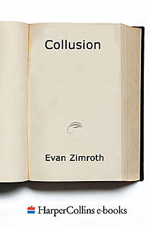 Collusion, Evan Zimroth