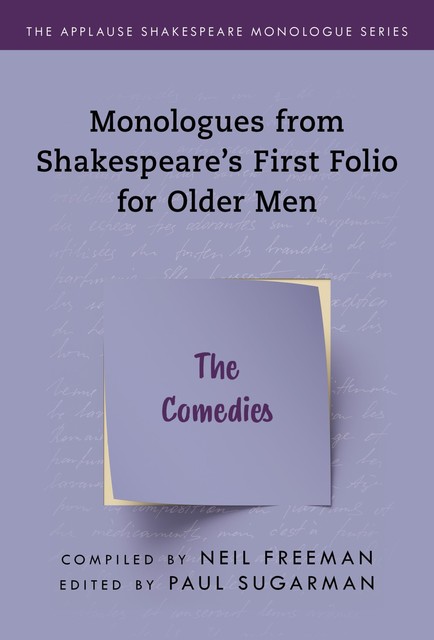Monologues from Shakespeare’s First Folio for Older Men, Neil Freeman