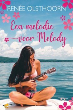 Een melodie voor Melody, Renée Olsthoorn