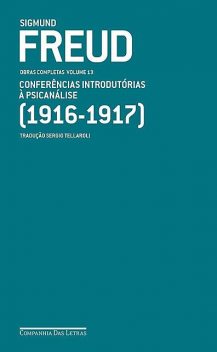 Conferências Introdutórias À Psicanálise (1916–1917) – Obras Completas Vol. 13, Sigmund Freud