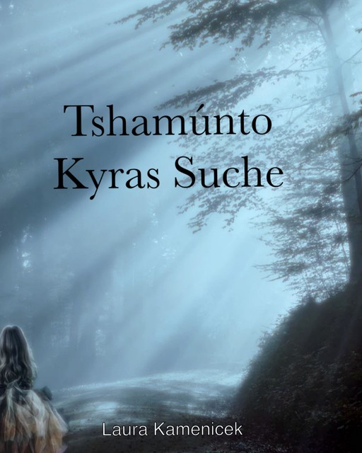 Tshamúnto, Laura Kamenicek