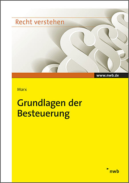 Grundlagen der Besteuerung, Arne Marx