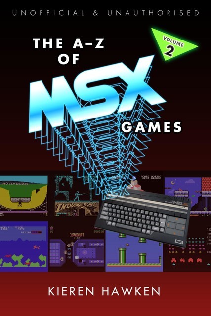 The A-Z of MSX Games: Volume 2, Kieren Hawken