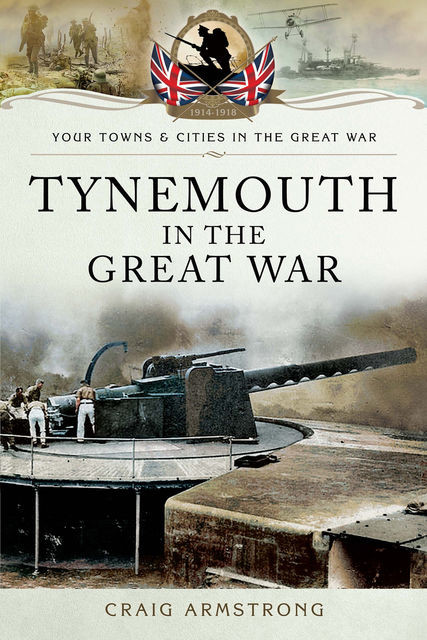 Tynemouth in the Great War, Craig Armstrong