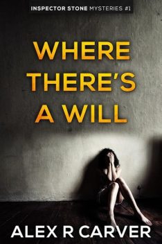 Where There's a Will, Alex R Carver