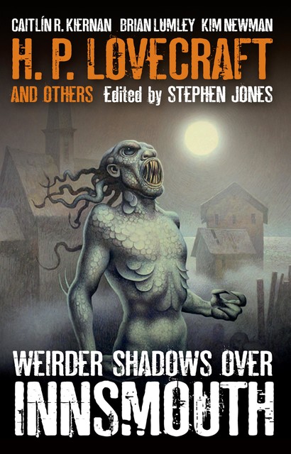 Weirder Shadows Over Innsmouth, Stephen Jones