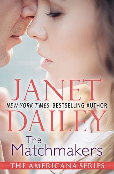 The Matchmakers, Janet Dailey