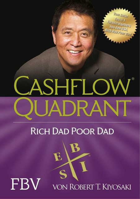 Cashflow Quadrant Rich dad poor dad, Robert, Kiyosaki
