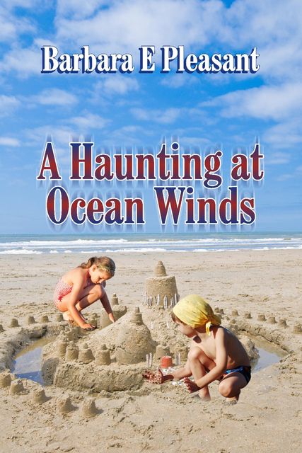 A Haunting at Ocean Winds, Barbara Pleasant
