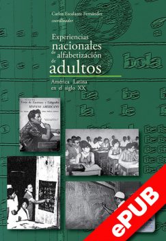 Experiencias nacionales de alfabetización de adultos, Carlos Escalante Fernández
