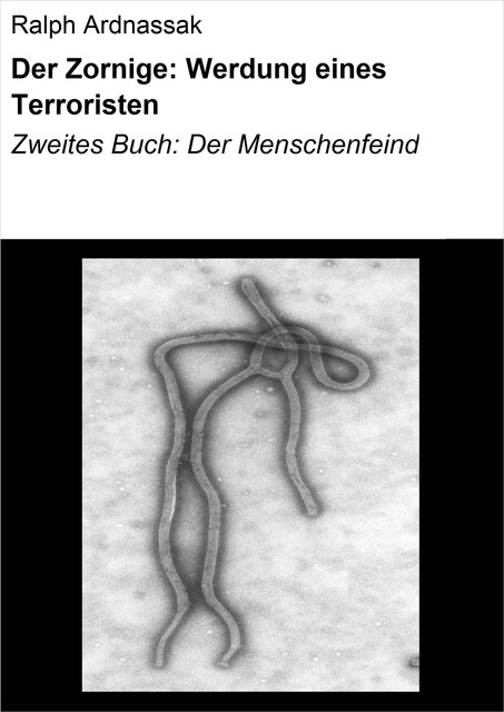 Der Zornige: Werdung eines Terroristen, Ralph Ardnassak