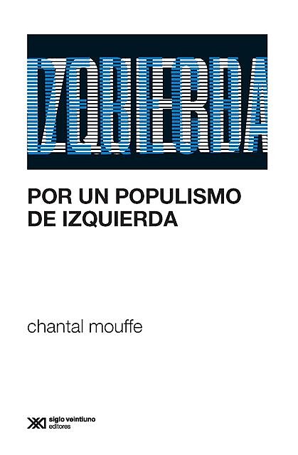 Por un populismo de izquierda, Chantal Mouffe