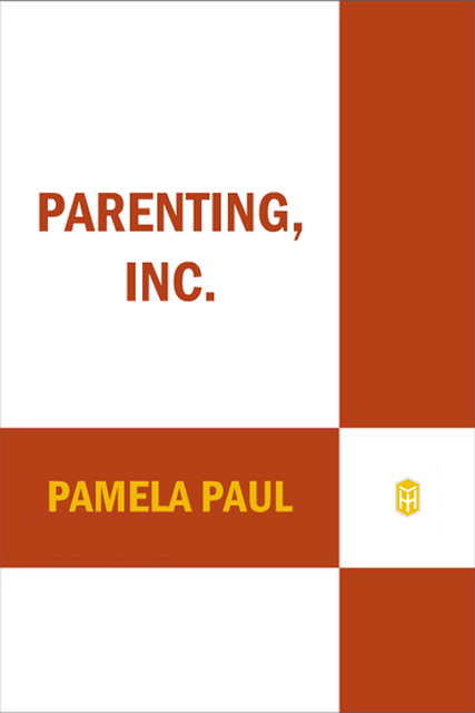 Parenting, Inc, Pamela Paul