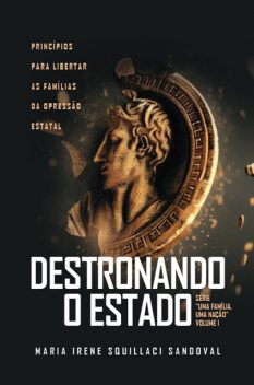 Destronando o Estado, Maria Irene Squillaci Sandoval